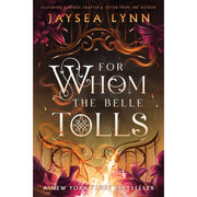 Saga Press For Whom the Belle Tolls Romantasy Novel by Jaysea Lynn Paperback