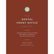 Independently published Dental Front Office Manual: Detailed Front Office Systems for Phones, Scheduling, Billing and Collections(Paperback)