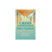 American Counseling Association Crisis Intervention Ethics Casebook (Paperback)