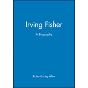 Wiley-Blackwell Irving Fisher Biography Hardcover, Comprehensive Economic History