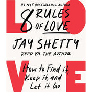 Simon & Schuster Audio 8 Rules of Love How to Find It Keep It and Let It Go by Jay Shetty Hardcover Book