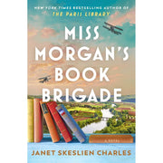 Atria Books, Miss Morgan's Book Brigade, Historical Novel Based on True Story, Post-World War I France and 1980s New York, Dual Timeline Narrative