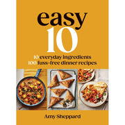 Quadrille Easy 10 Cookbook by Amy Sheppard, 100 Fuss-Free Dinner Recipes Using 10 Everyday Ingredients, Hardcover