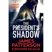Little Brown and Company The President's Shadow Thriller Novel by James Patterson and Richard DiLallo