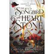 Bramble The Songbird & the Heart of Stone Crowns of Nyaxia Fantasy Novel Trade Paperback by Carissa Broadbent