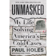 Celadon Books Unmasked My Life Solving America's Cold Cases True Crime Memoir