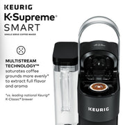 Keurig 500.0367509 K-Supreme SMART Coffee Maker, MultiStream Technology, Brews 6-12oz Cup Sizes, Black