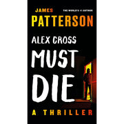 Little, Brown and Company Alex Cross Must Die Thriller Novel by James Patterson, Paperback